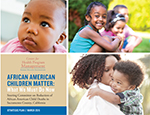 Download African American Children Matter: What We Must Do Now (.pdf)