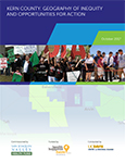 Download Kern County: Geography of Inequity and Opportunities for Action (.pdf)